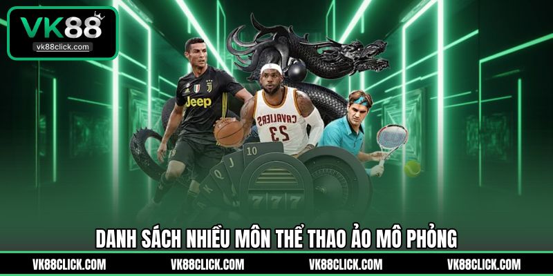 Danh sách nhiều môn thể thao ảo mô phỏng