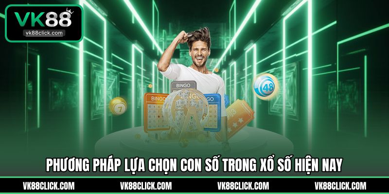 Phương pháp lựa chọn con số trong xổ số hiện nay