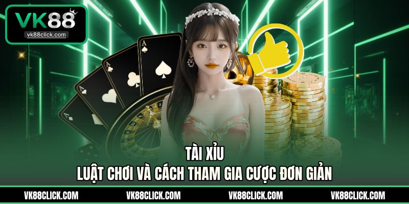 Tài Xỉu - Luật Chơi Và Cách Tham Gia Cược Đơn Giản
