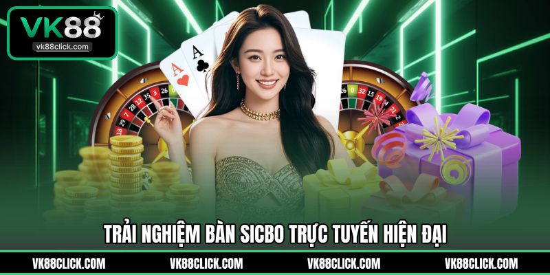 Trải nghiệm bàn Sicbo trực tuyến hiện đại